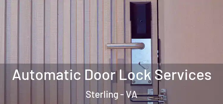 Automatic Door Lock Services Sterling - VA