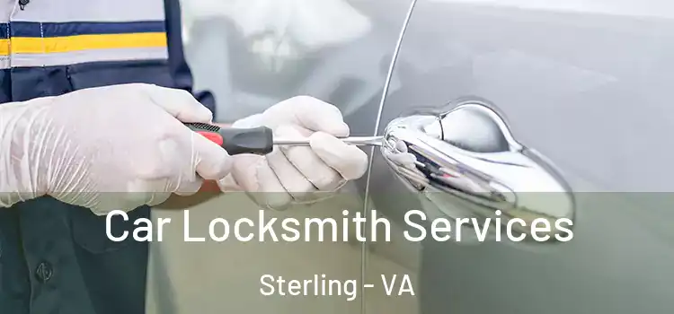 Car Locksmith Services Sterling - VA