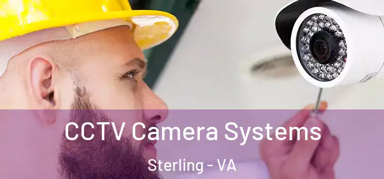 CCTV Camera Systems Sterling - VA