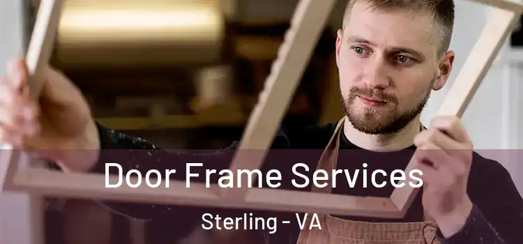 Door Frame Services Sterling - VA