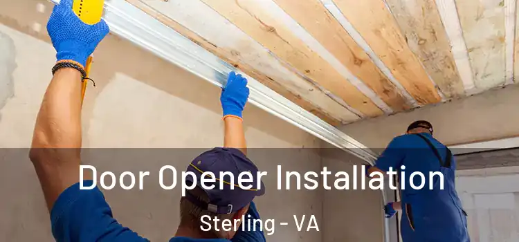  Door Opener Installation Sterling - VA