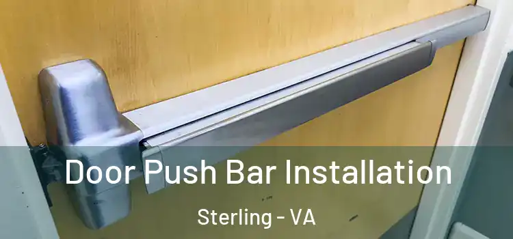  Door Push Bar Installation Sterling - VA