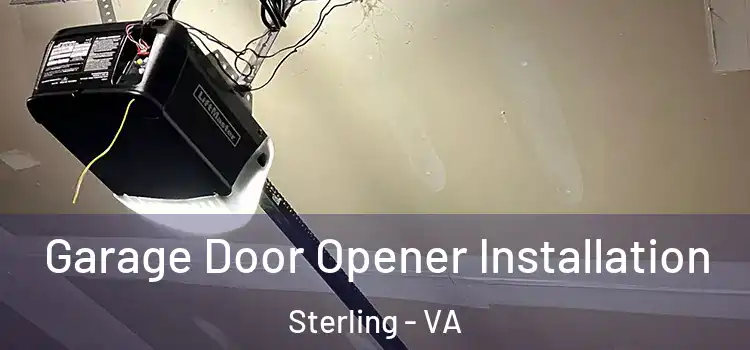  Garage Door Opener Installation Sterling - VA