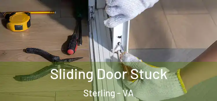  Sliding Door Stuck Sterling - VA